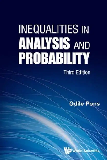 Buy Inequalities in Analysis and Probability (Third Edition) (English, Odile Pons) Online at Best Price - BookBajar