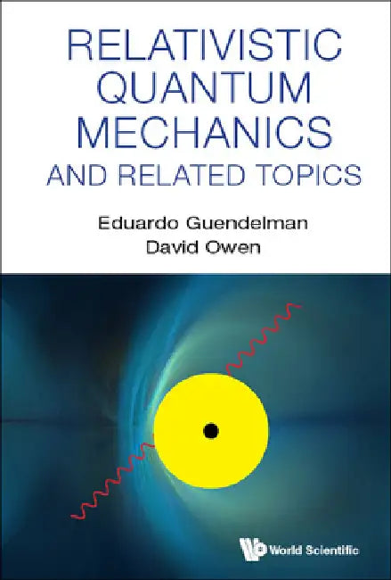 Buy Relativistic Quantum Mechanics and Related Topics (English, Eduardo Guendelman | David Owen) Online at Best Price - BookBajar