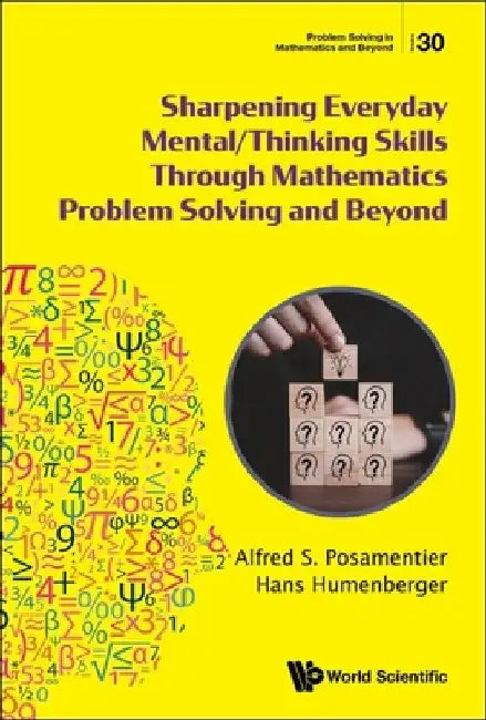 Buy Sharpening Everyday Mental/Thinking Skills Through Mathematics Problem Solving and Beyond (English, Alfred S. Posamentier | Hans Humenberger) Online at Best Price - BookBajar