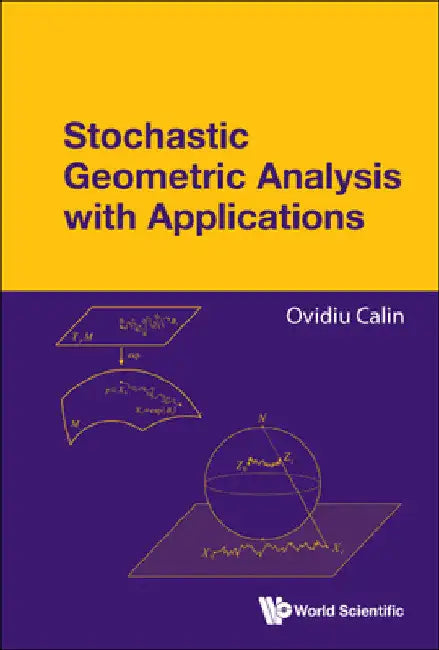 Buy Stochastic Geometric Analysis with Applications (English, Ovidiu Calin) Online at Best Price - BookBajar