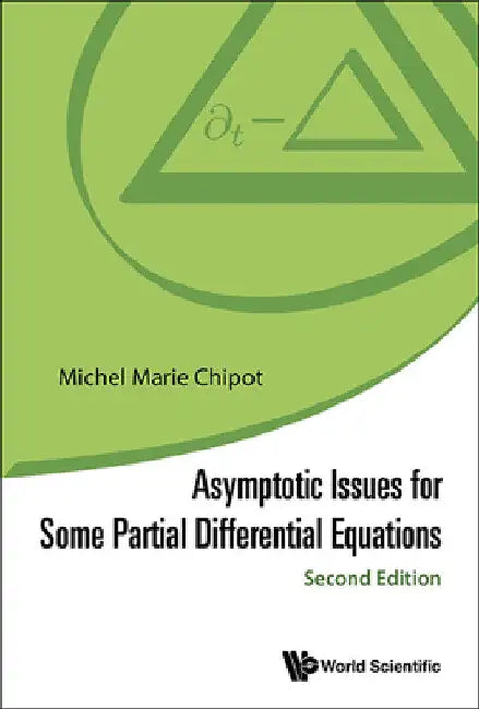 Buy Asymptotic Issues for Some Partial Differential Equations (Second Edition) (English, Michel Marie Chipot) Online at Best Price - BookBajar