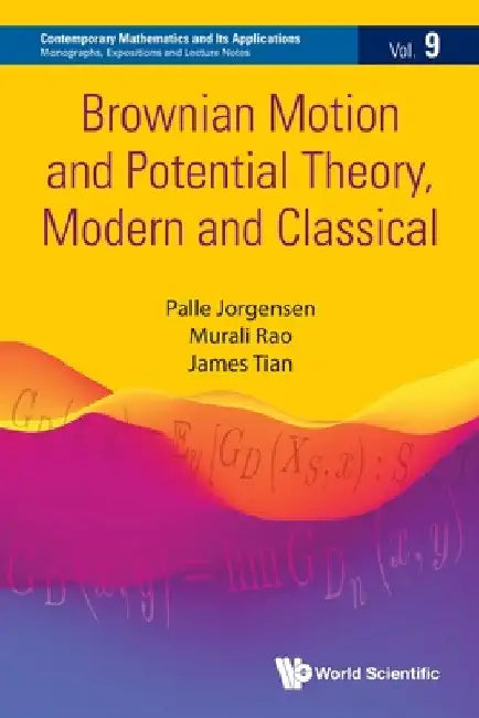 Buy Brownian Motion and Potential Theory, Modern and Classical (English, Palle Jorgensen | Murali Rao | James Tian) Online at Best Price - BookBajar