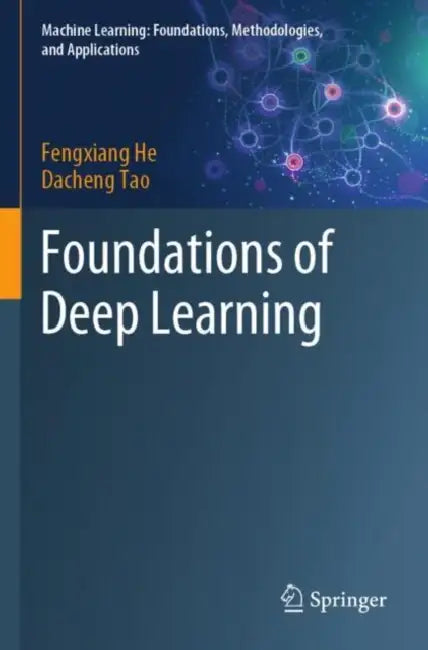 Buy Foundations of Deep Learning (English, Fengxiang He | Dacheng Tao) Online at Best Price - BookBajar