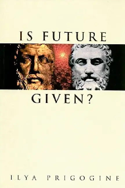 Buy Is Future Given? (English, Prigogine Ilya) Online at Best Price - BookBajar