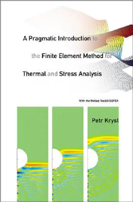 Buy A Pragmatic Intr to the Finite Element.. (English, Krysl Petr) Online at Best Price - BookBajar