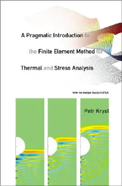 Buy A Pragmatic Intr to the Finite Element.. (English, Krysl Petr) Online at Best Price - BookBajar