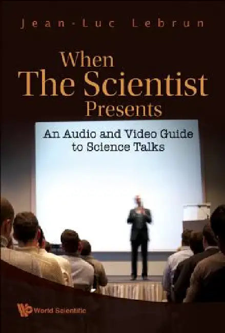 Buy When Scientist Presents [W/ DVD] [With DVD ROM] (English, Lebrun Jean-Luc) Online at Best Price - BookBajar