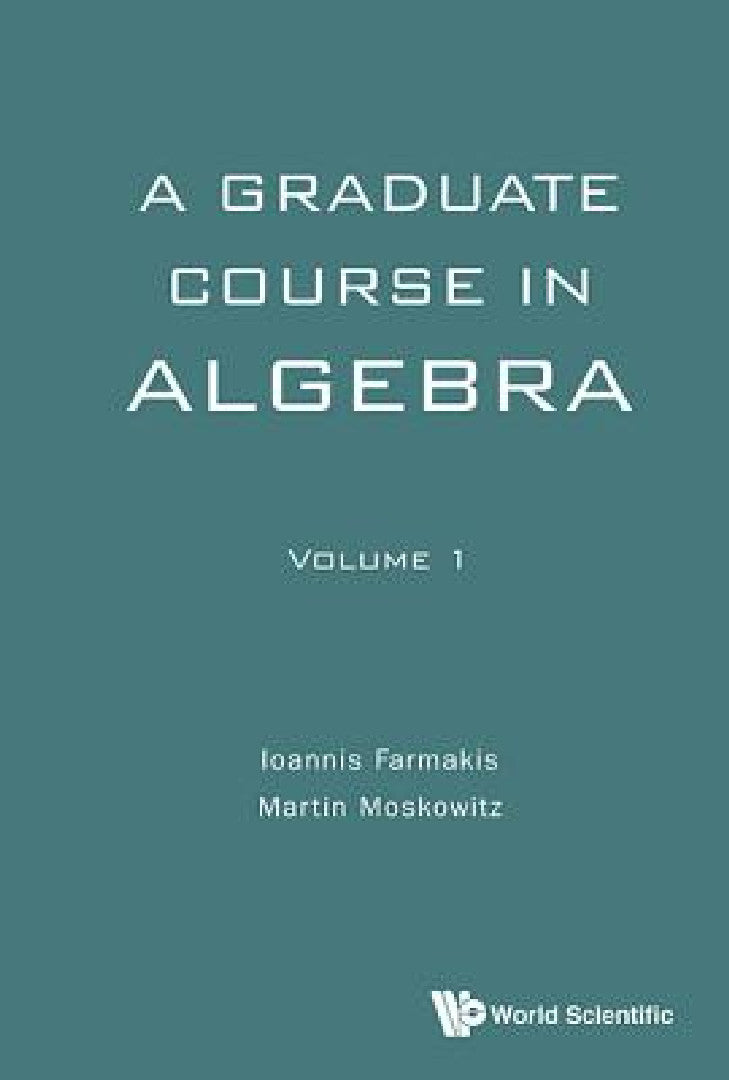 Buy Graduate Course in Algebra, a - Volume 1 (English, Ioannis Farmakis | Martin Moskowitz) Online at Best Price - BookBajar