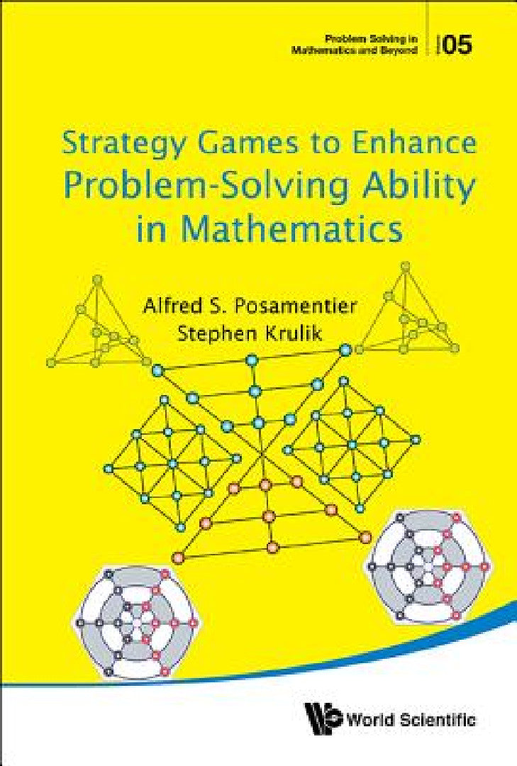 Buy Strategy Games to Enhance Problem-Solving Ability in Mathematics (English, Alfred S. Posamentier | Stephen Krulik) Online at Best Price - BookBajar