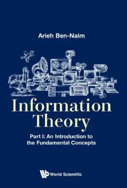 Buy Information Theory - Part I (English, Arieh Ben-Naim) Online at Best Price - BookBajar