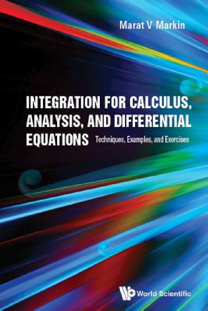 Buy Integration for Calculus, Analysis, and Differential Equations (English, Marat V. Markin) Online at Best Price - BookBajar