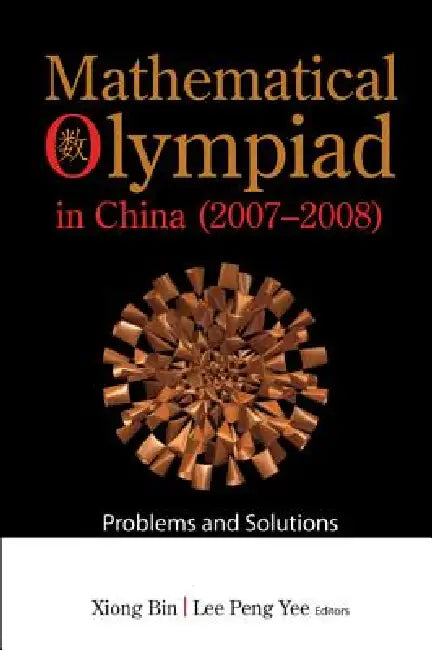 Buy Math Olympiad in China(2007-2008) (English, Bin Xiong) Online at Best Price - BookBajar