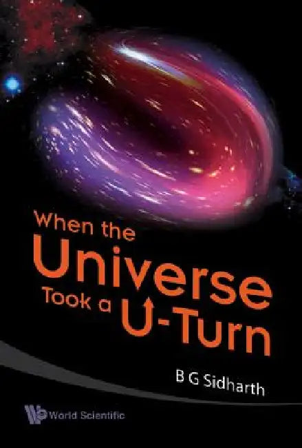 Buy When the Universe Took a U-Turn (English, Sidharth B G) Online at Best Price - BookBajar