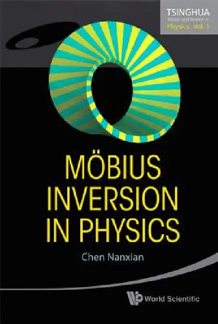 Buy Mobius Inversion in Physics (V1) (English, Nanxian Chen) Online at Best Price - BookBajar