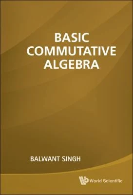 Buy Basic Commutative Algebra (English, Balwant Singh) Online at Best Price - BookBajar