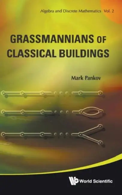 Buy Grassmannians of Classical Buildings(v2) (English, Mark Pankov) Online at Best Price - BookBajar