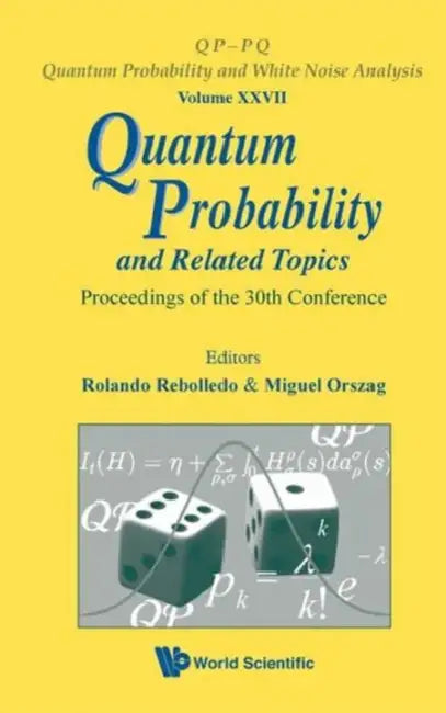 Buy Quantum Probability and Related Topics - Proceedings of the 30th Conference (English, Rolando Rebolledo | Miguel Orszag) Online at Best Price - BookBajar