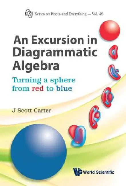 Buy An Excursion in Diagrammatic Algebra (English, Carter J Scott) Online at Best Price - BookBajar
