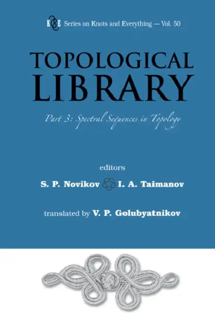 Buy Topological Library - Part 3 (English, Serguei Petrovich Novikov | Iskander A. Taymanov | Vladimir Petrovich Golubyatnikov) Online at Best Price - BookBajar