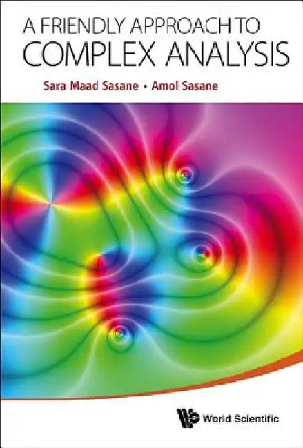 Buy A Friendly Approach to Complex Analysis (English, Amol Sasane | Sara Maad Sasane) Online at Best Price - BookBajar