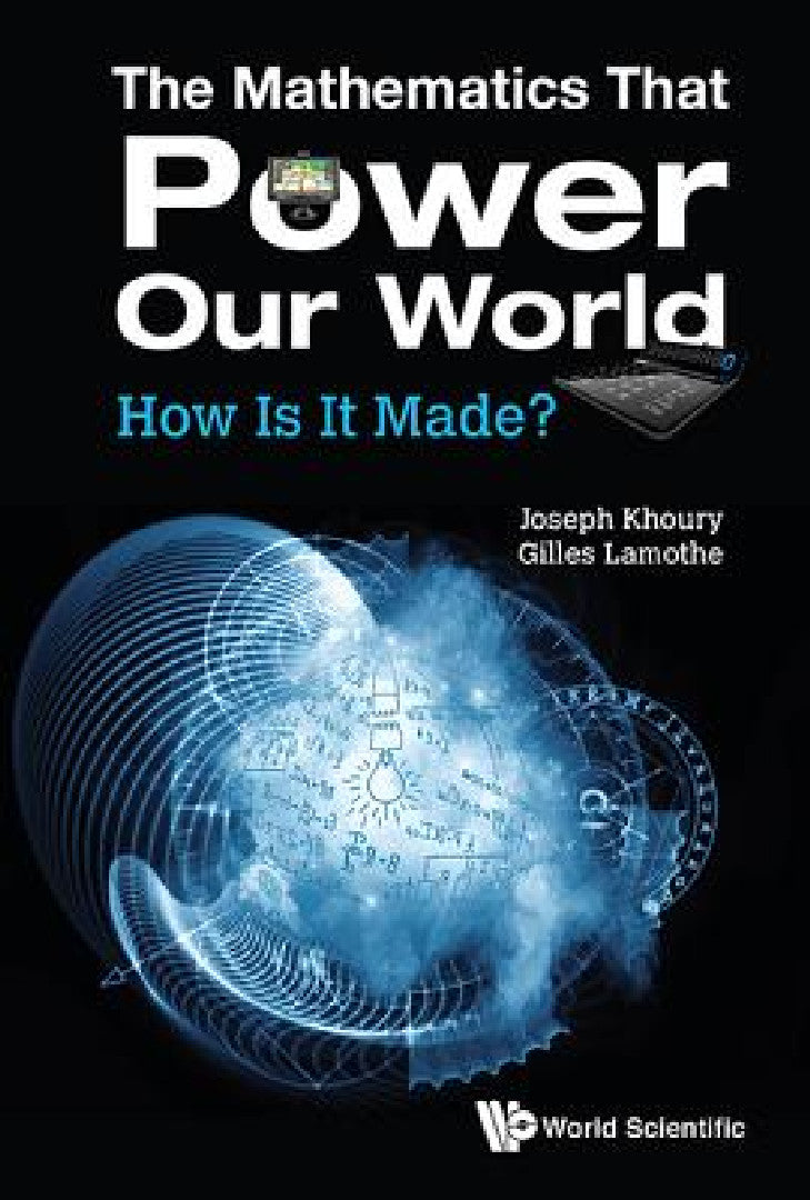 Buy Mathematics That Power Our World, The (English, Joseph Khoury | Gilles Lamothe) Online at Best Price - BookBajar