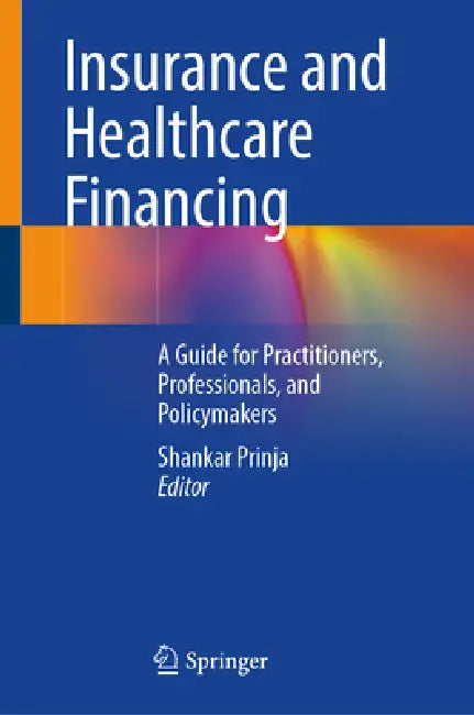 Buy Healthcare Financing and Insurance (English, Shankar Prinja) Online at Best Price - BookBajar