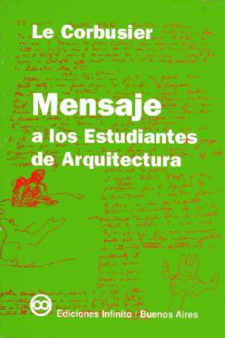Buy Mensaje a los estudiantes de arquitectura (English, Le Corbusier) Online at Best Price - BookBajar