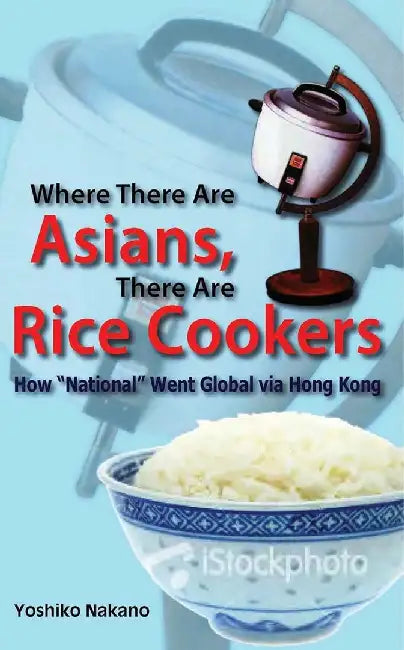 Buy Where There Are Asians, There Are Rice C (English, Yoshiko Nakano) Online at Best Price - BookBajar