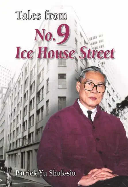 Buy Tales from No.9 Ice House Street (English, Patrick Shuk-Siu Yu) Online at Best Price - BookBajar
