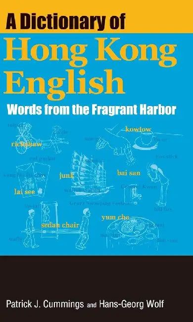 Buy A Dictionary of Hong Kong English (English, Patrick J. Cummings) Online at Best Price - BookBajar