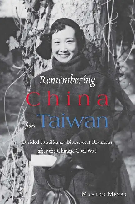 Buy Remembering China from Taiwan - Divided (English, Mahlon Meyer) Online at Best Price - BookBajar