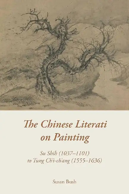 Buy The Chinese Literati on Painting - Su Sh (English, Susan Bush) Online at Best Price - BookBajar
