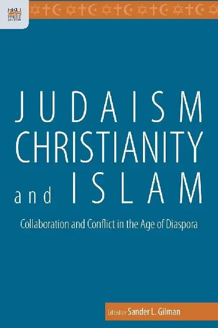 Buy Judaism, Christianity, and Islam - Colla (English, Sander L. Gilman) Online at Best Price - BookBajar