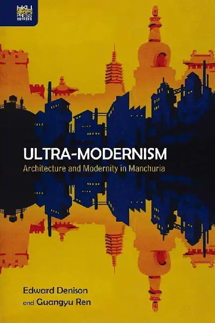 Buy Ultra-Modernism (English, Edward Denison) Online at Best Price - BookBajar