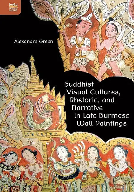 Buy Buddhist Visual Cultures, Rhetoric, and (English, Alexandra Green) Online at Best Price - BookBajar