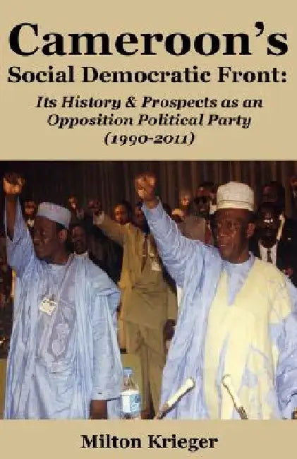 Buy Cameroon's Social Democratic Front (English, Milton Krieger) Online at Best Price - BookBajar