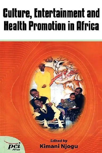 Buy Culture, Entertainment and Health Promotion in Africa (English, Kimani Njogu) Online at Best Price - BookBajar