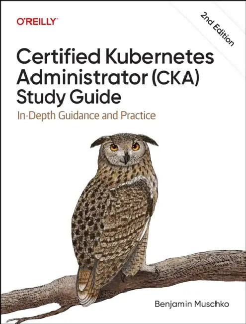 Buy Certified Kubernetes Administrator (Cka) Study Guide (English, Benjamin Muschko) Online at Best Price - BookBajar