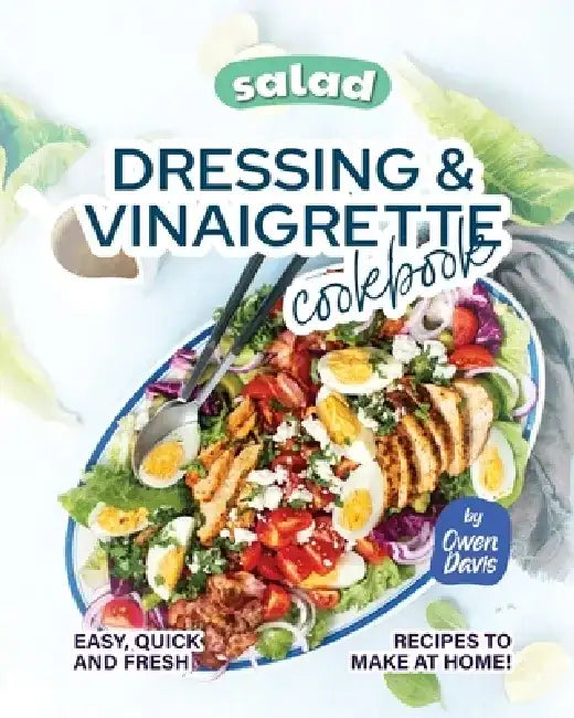 Buy Salad Dressing & Vinaigrette Cookbook (English, Owen Davis) Online at Best Price - BookBajar