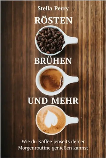 Buy Rösten, Brühen und mehr (English, Stella Perry) Online at Best Price - BookBajar