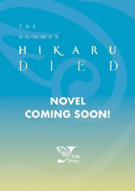 Buy The Summer Hikaru Died, Vol. 1 (Light Novel) (English, Mio Nukaga) Online at Best Price - BookBajar