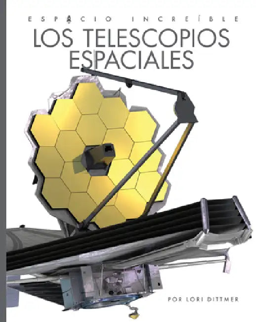 Buy Los Telescopios Espaciales (English, Lori Dittmer) Online at Best Price - BookBajar
