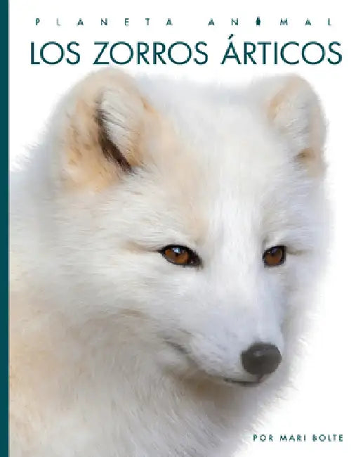 Buy Los Zorros Árticos (English, Mari Bolte) Online at Best Price - BookBajar
