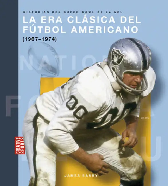 Buy La Era Clásica del Fútbol Americano (1967-1974) (English, James Barry) Online at Best Price - BookBajar