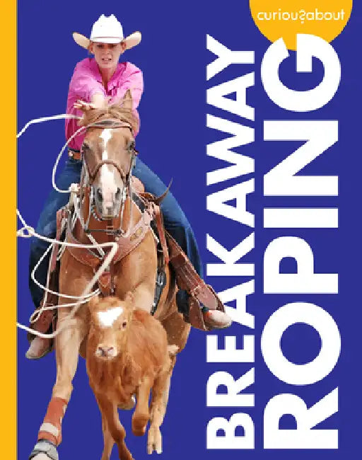 Buy Curious about Breakaway Roping (English, Rachel Grack) Online at Best Price - BookBajar