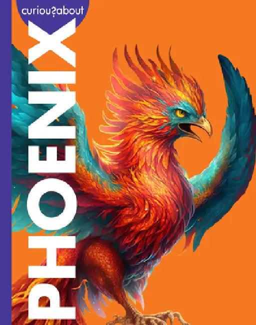 Buy Curious about Phoenix (English, Gina Kammer) Online at Best Price - BookBajar