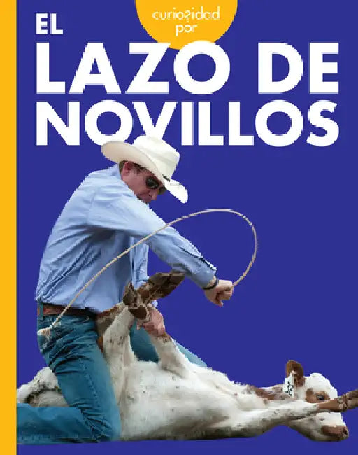 Buy Curiosidad Por El Lazo de Novillos (English, Rachel Grack) Online at Best Price - BookBajar
