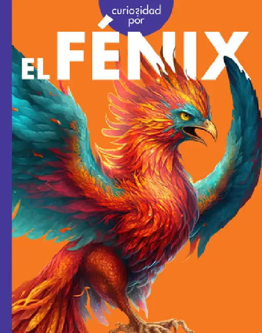 Buy Curiosidad Por El Fénix (English, Gina Kammer) Online at Best Price - BookBajar