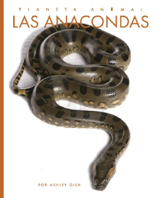 Buy Las Anacondas (English, Ashley Gish) Online at Best Price - BookBajar
