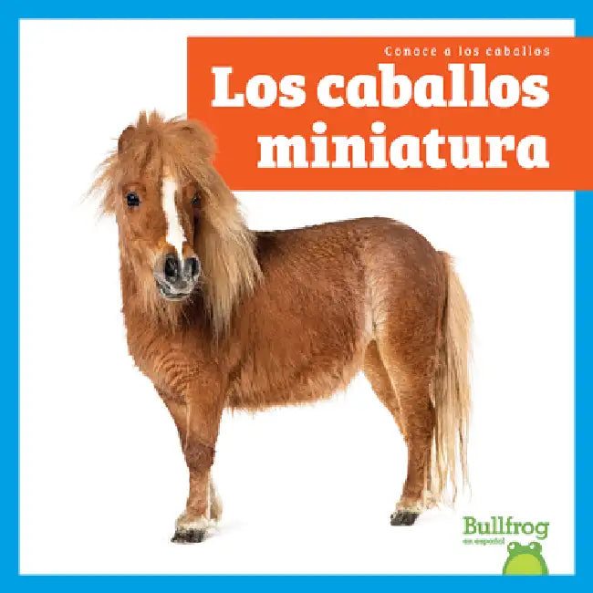 Buy Los Caballos Miniatura (Miniature Horses) (English, Rachel Grack) Online at Best Price - BookBajar